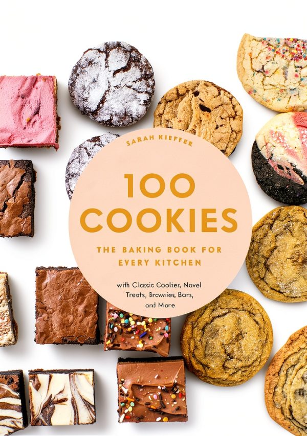 Chronicle Books Cookie Baking Cookbook 100 Recipes for Every Kitchen-0