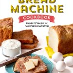 Bread Machine Recipes Cookbook by Rockridge Press – 404 Page Guide-0
